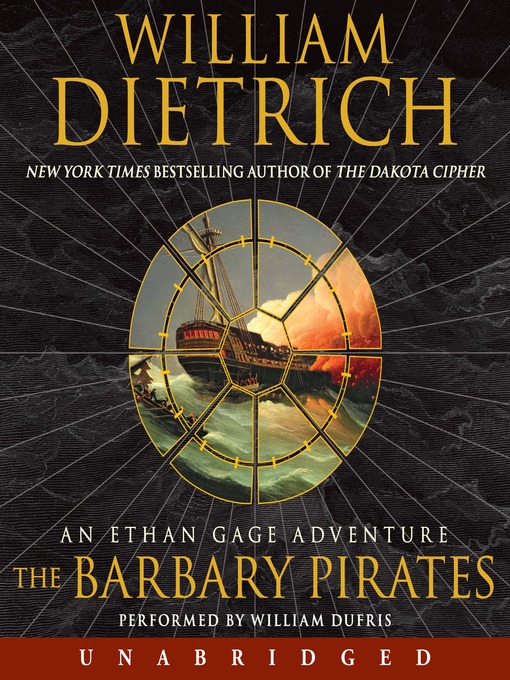 Title details for The Barbary Pirates by William Dietrich - Wait list